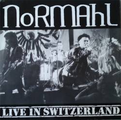 Normahl : Live In Switzerland